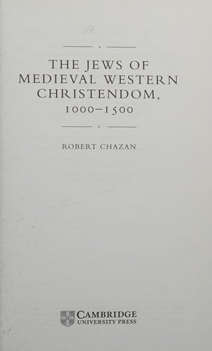 The Jews of Medieval Western Christendom, 1000-1500