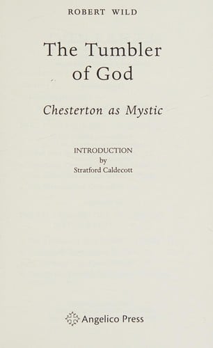 The tumbler of God: Chesterton as mystic