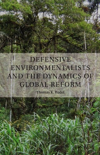 Defensive Environmentalists and the Dynamics of Global Reform