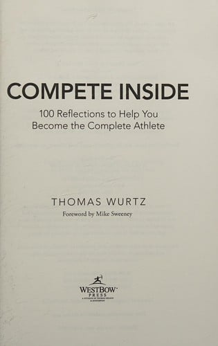 Compete Inside: 100 Reflections To Help You Become The Complete Athlete