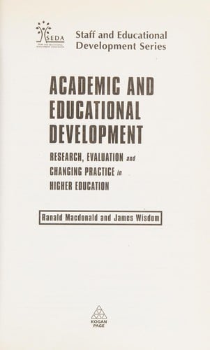 Academic and educational development: research, evaluation and changing practice in higher education