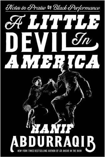 Little Devil in America: Notes in Praise of Black Performance