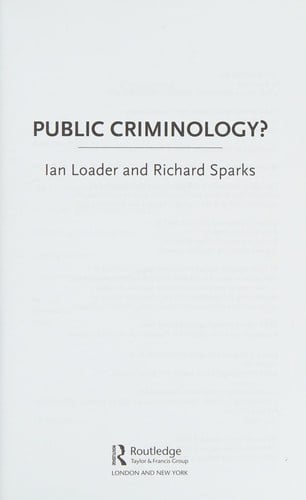 Public Criminology?: Studying Crime and Society in the Twenty-first Century