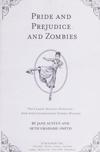 Pride and Prejudice and Zombies: The Classic Regency Romance—Nowow With Ultraviolent Zombie Mayhem
