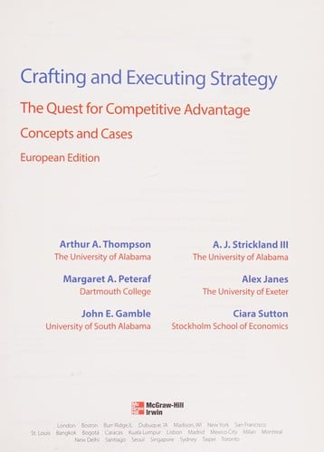 Crafting and executing strategy: the quest for competitive advantage : concepts and cases