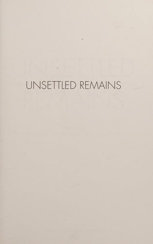 Unsettled Remains: Canadian Literature and the Postcolonial Gothic