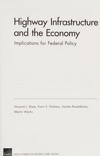 Highway infrastructure and the economy: implications for federal policy