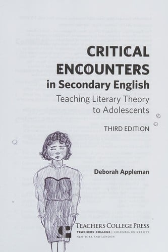 Critical Encounters in Secondary English: Teaching Literary Theory to Adolescents