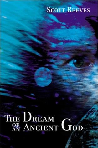 The Dream of an Ancient God