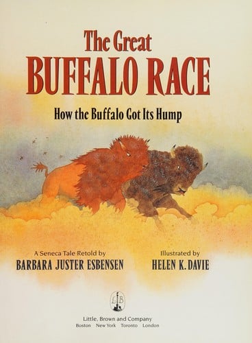 The Great Buffalo Race: How the Buffalo Got Its Hump ; A Seneca Tale