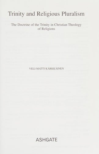 TRINITY AND RELIGIOUS PLURALISM: THE DOCTRINE OF THE TRINITY IN CHRISTIAN THEOLOGY OF RELIGIONS.