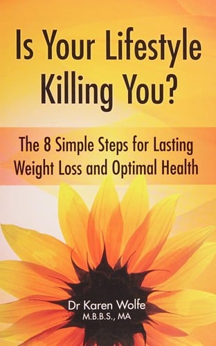 Is your lifestyle killing you?: the 8 simpe steps for lasting weight loss and optimal health