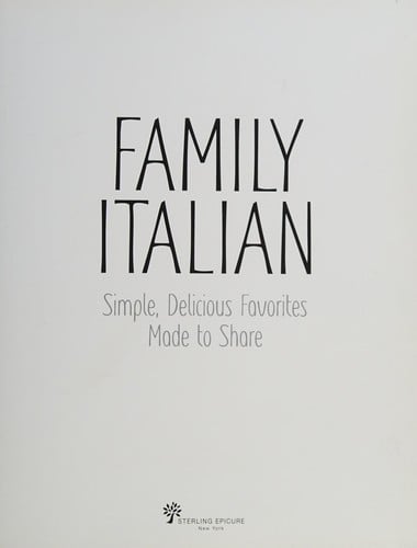 Family Italian: simple, delicious favorites made to share