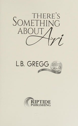 There's something about Ari: a Bluewater Bay story