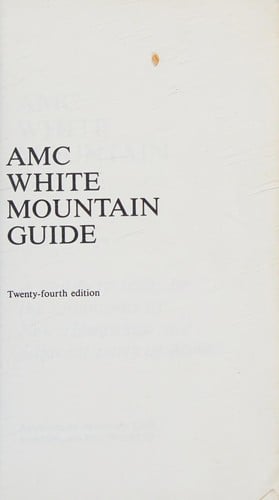 AMC White Mountain Guide (Appalachian Mountain Club White Mountain Guide)