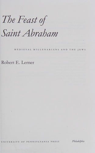 The feast of Saint Abraham: medieval millenarians and the Jews