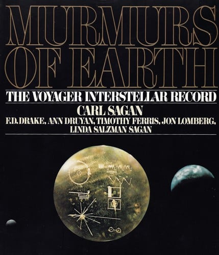 Murmurs of Earth: The Voyager Intersteller Record