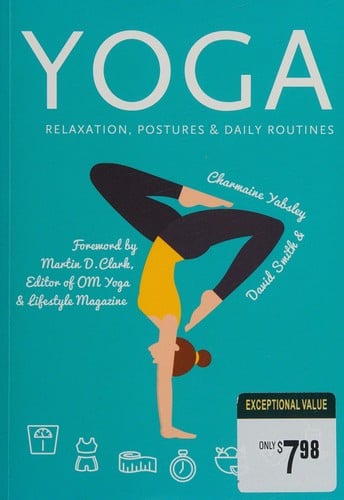 Yoga: relaxation, postures & daily routines