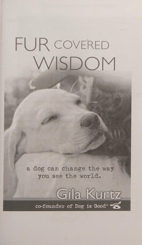 Fur covered wisdom: a dog can change the way you see the world