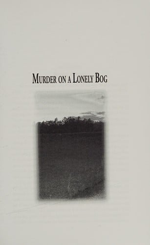 Murder on a lonely bog: a cranberry country mystery