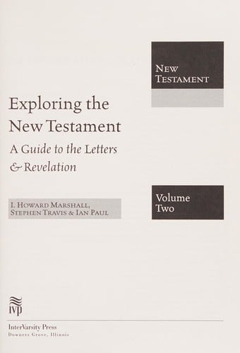 Exploring the New Testament: a guide to the Gospels & Acts