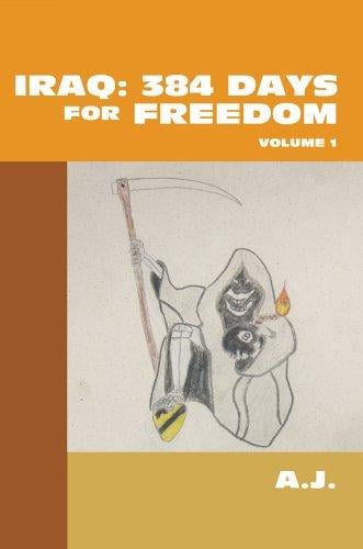IRAQ: 384 Days For Freedom: Volume 1
