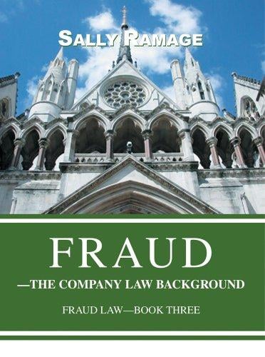Fraud--The Company Law Background: Fraud lawBook Three