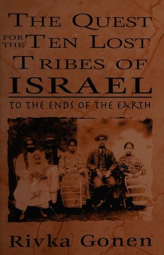 To the ends of the earth: the quest for the ten lost tribes of Israel