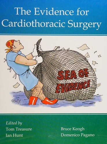 EVIDENCE FOR CARDIOTHORACIC SURGERY; ED. BY TOM TREASURE.