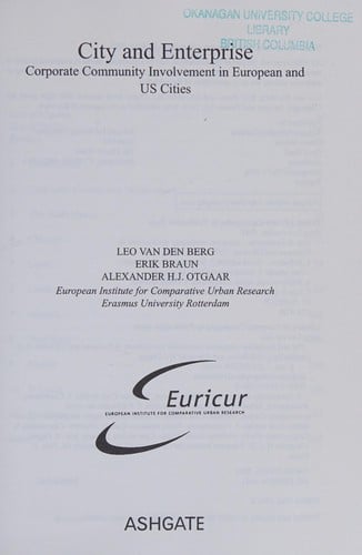 CITY AND ENTERPRISE: CORPORATE COMMUNITY INVOLVEMENT IN EUROPEAN AND US CITIES.