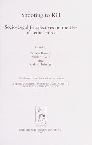 Shooting to Kill: Socio-Legal Perspectives on the Use of Lethal Force