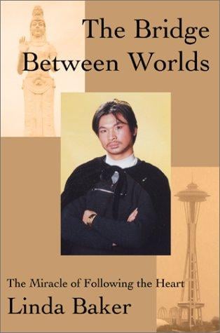 The Bridge Between Worlds: The Miracle of Following the Heart