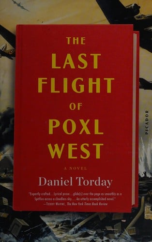 Last Flight of Poxl West: A Novel