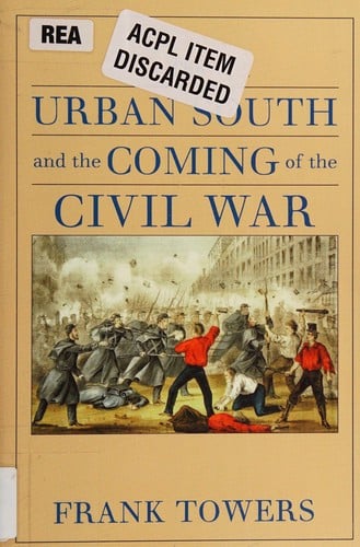 Urban South and the Coming of the Civil War