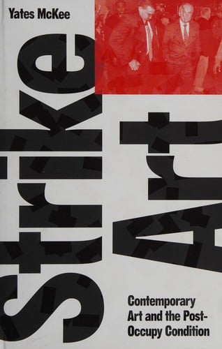 Strike art!: contemporary art and the post-Occupy condition