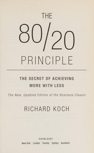 The 80/20 principle: the secret of achieving more with less