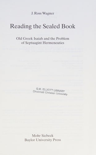 Reading the sealed book: old Greek Isaiah and the problem of Septuagint hermeneutics
