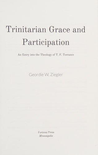 Trinitarian Grace and Participation: An Entry into the Theology of T. F. Torrance