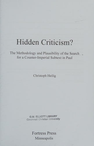 Hidden Criticism?: The Methodology and Plausibility of the Search for a Counter-Imperial Subtext in Paul