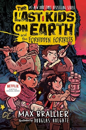 Last Kids on Earth and the Forbidden Fortress