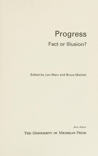Progress: Fact or Illusion?
