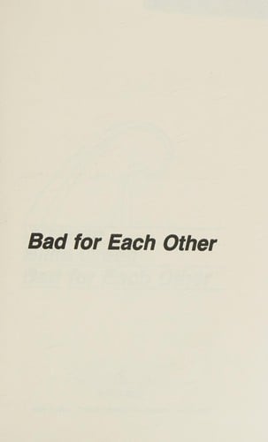Bad for Each Other: reissue of  Loveswept - 372