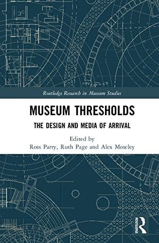 Museum Thresholds: The Design and Media of Arrival