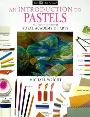 An Introduction to Pastels (DK Art School)