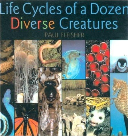 Life Cycles of a Dozen Diverse Creatures