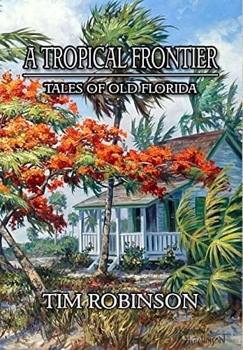 Tropical Frontier: Tales of Old Florida