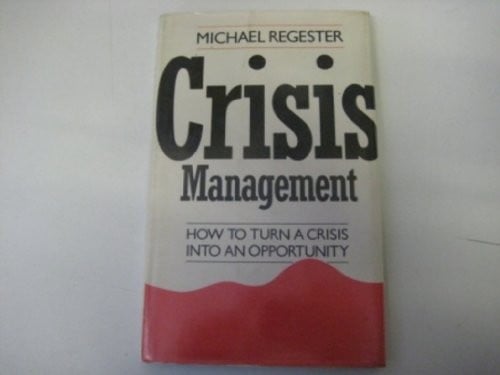 Crisis management: how to turn a crisis into an opportunity