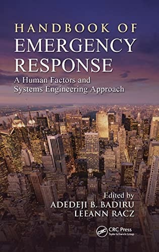 Handbook of Emergency Response: A Human Factors and Systems Engineering Approach