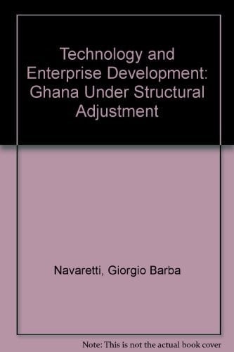 Technology and Enterprise Development: Ghana Under Structural Adjustment