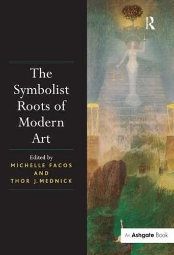 Symbolist Roots of Modern Art